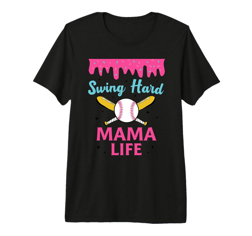 Mothers Day Baseball Mom Swing Hard T-Shirt - Novelty Apparel for Adults - T-Shirt, Sweatshirt, Hoodie