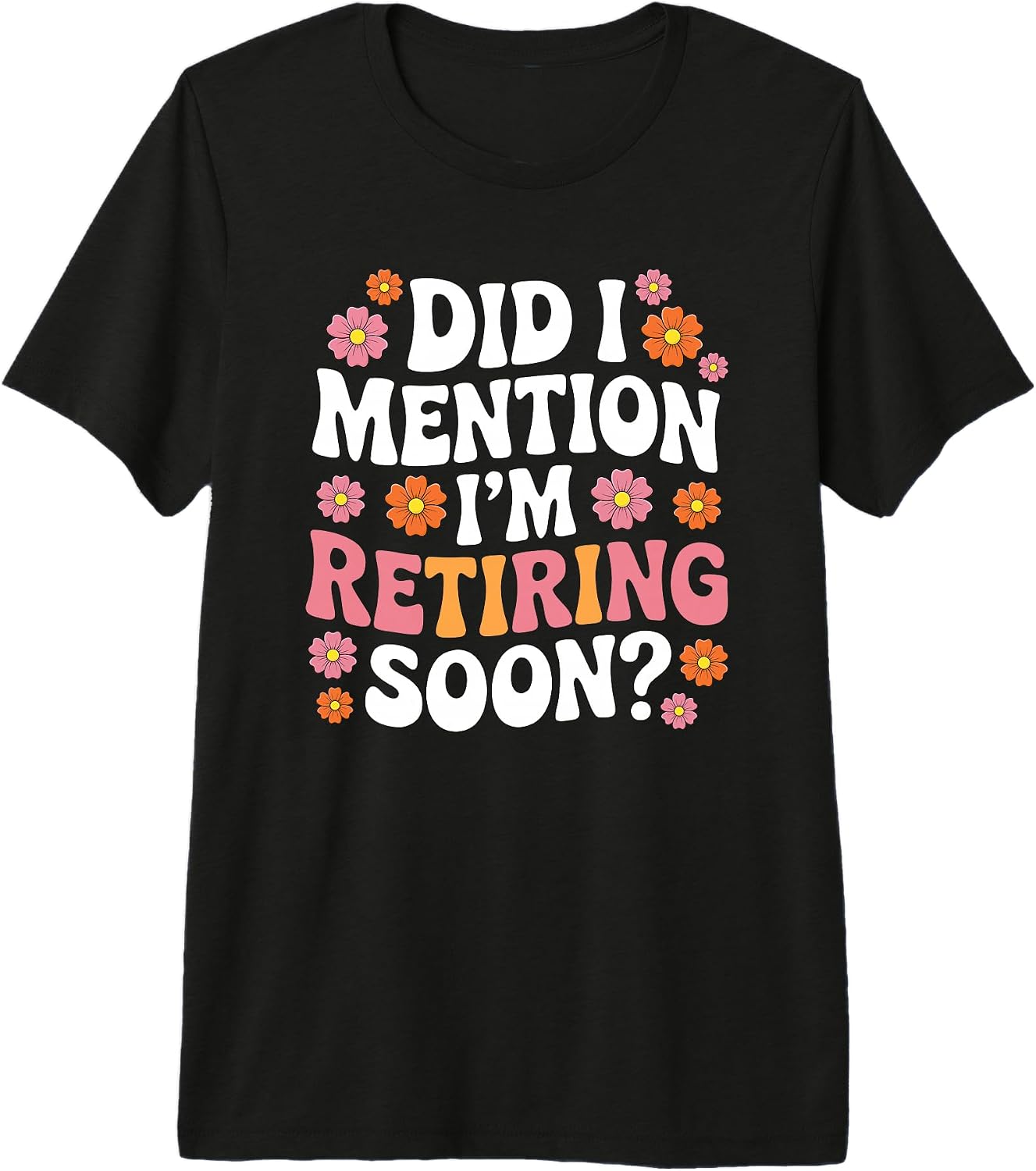 Funny Retirement Graphics Humor Quote Apparel Co - Adult & Kids T-Shirts, Sweatshirts & Hoodies apparel design preview 1