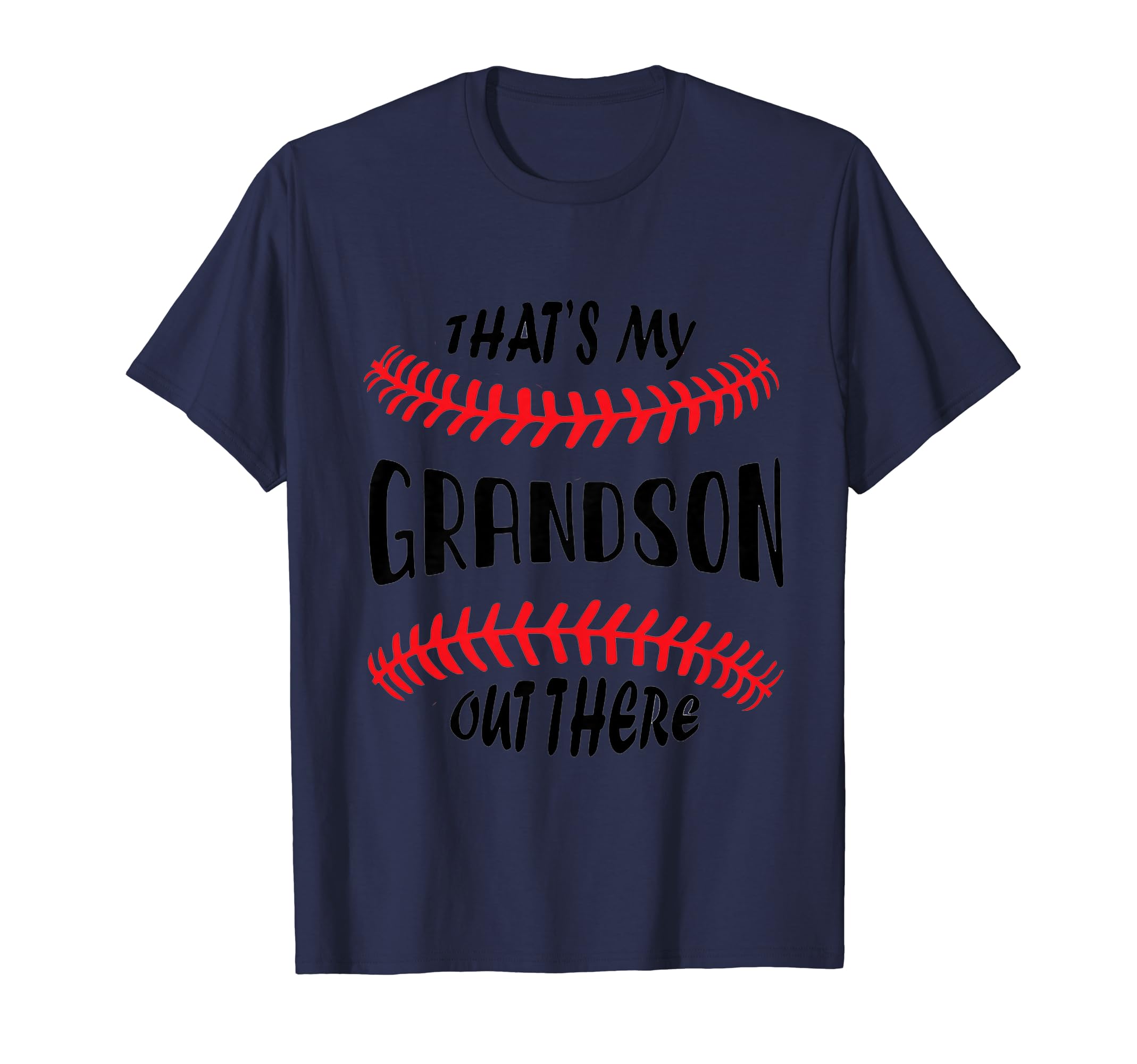 Thats My Grandson Out There Baseball T-Shirt - Minimalist Print for Adults - T-Shirt, Sweatshirt, Hoodie