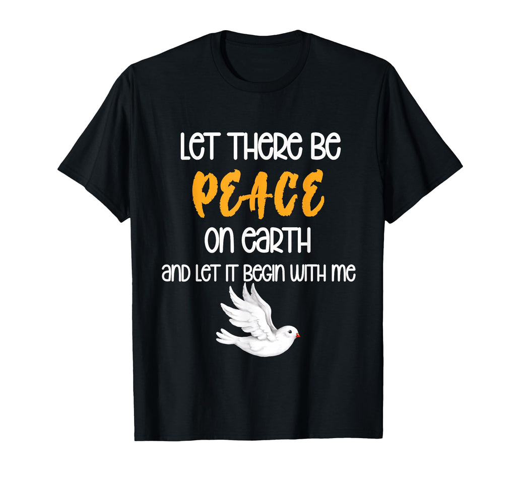 Let There Be Peace Earth Pray Peace C T-Shirt - Minimalist Print Men Women - T-Shirt, Sweatshirt, Hoodie