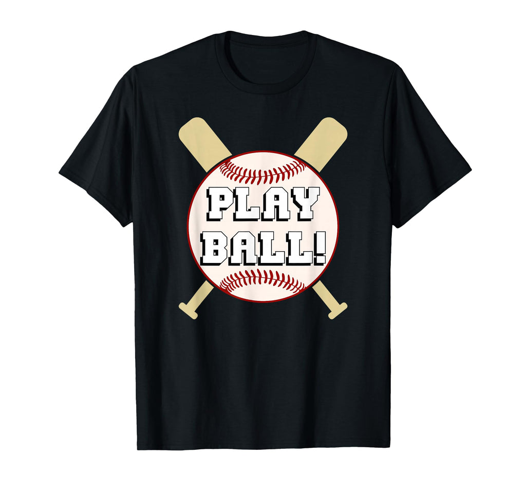 Play Ball Baseball T-Shirt - Novelty Apparel Unisex - T-Shirt, Sweatshirt, Hoodie