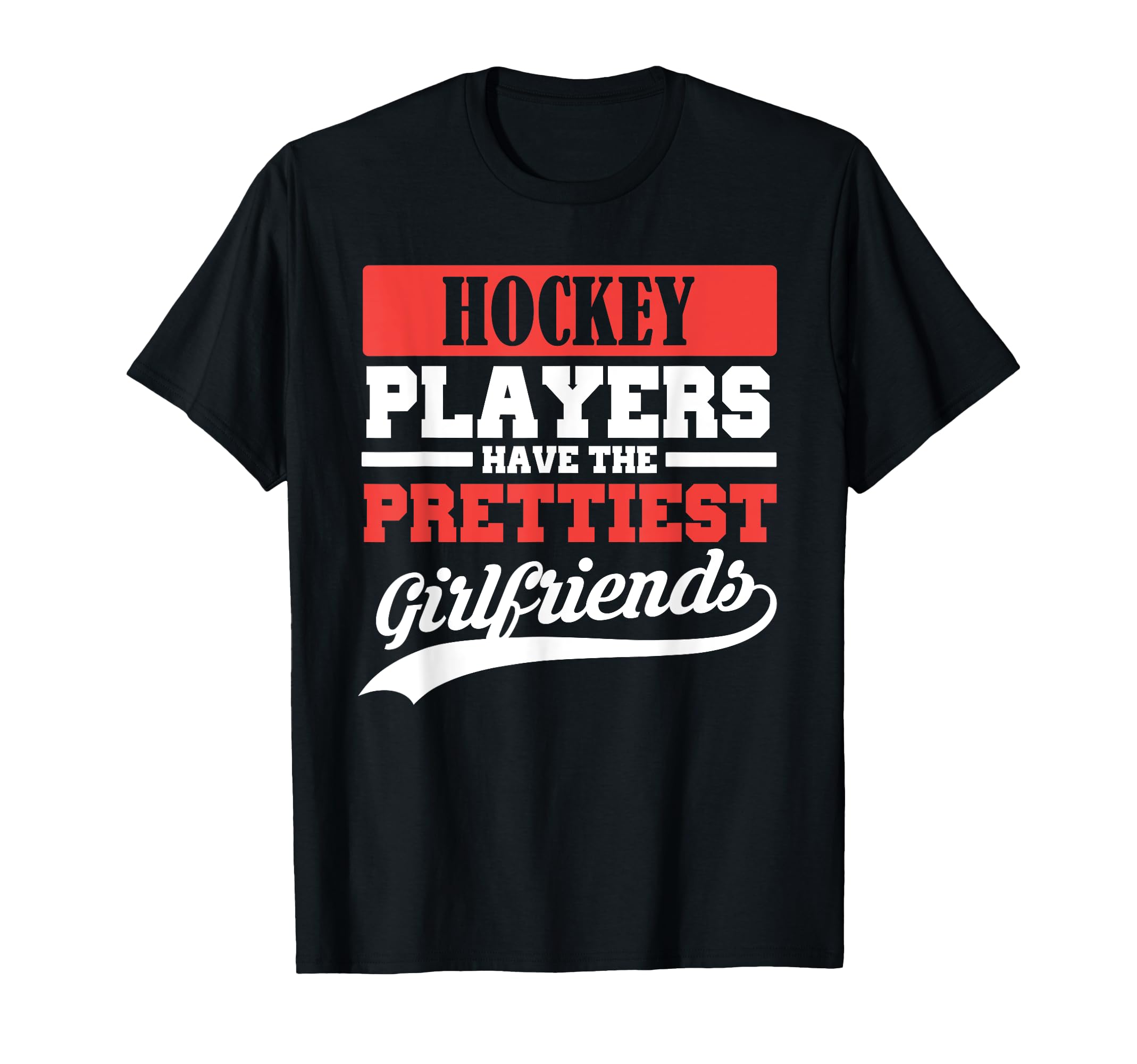 Hockey Players Have Prettiest T-Shirt - Unique Graphic Men Women - T-Shirt, Sweatshirt, Hoodie