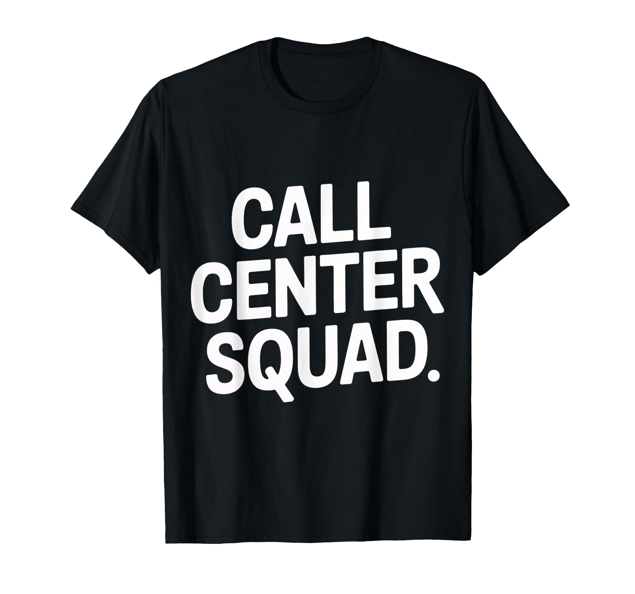 Call Center Squad Crew Support T-Shirt - Trendy Graphic for Adults - T-Shirt, Sweatshirt, Hoodie