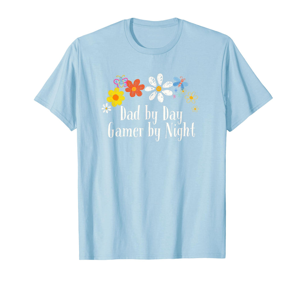 Flowers Drawing Dad Day Gamer Night T-Shirt - Fun Novelty Design Men Women - T-Shirt, Sweatshirt, Hoodie