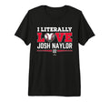 I Literally Love Josh Naylor Cleveland T-Shirt - Unique Graphic for Adults - T-Shirt, Sweatshirt, Hoodie