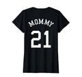 Mommy Back No 21 Football Mother Baseball T-Shirt - Trendy Graphic Unisex - T-Shirt, Sweatshirt, Hoodie