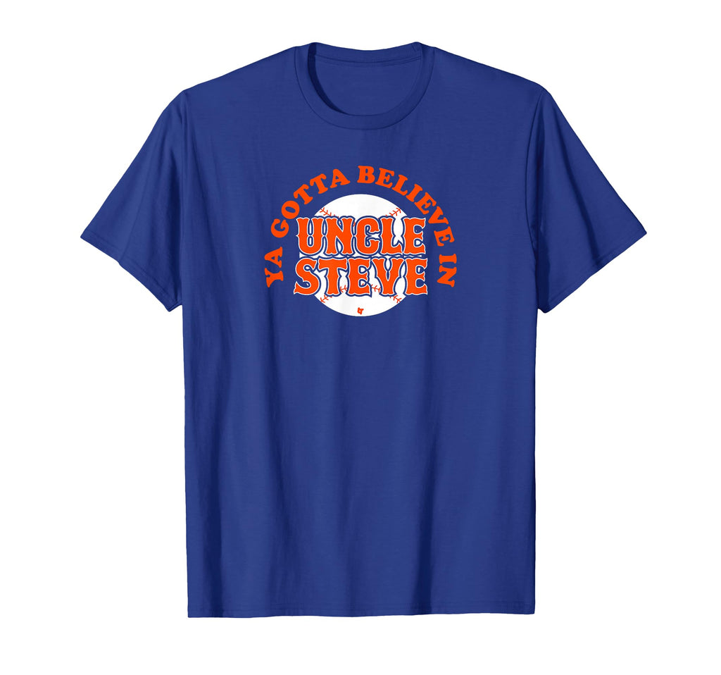 Ya Gotta Believe Uncle Steve Cohen New T-Shirt - Unique Graphic Men Women - T-Shirt, Sweatshirt, Hoodie