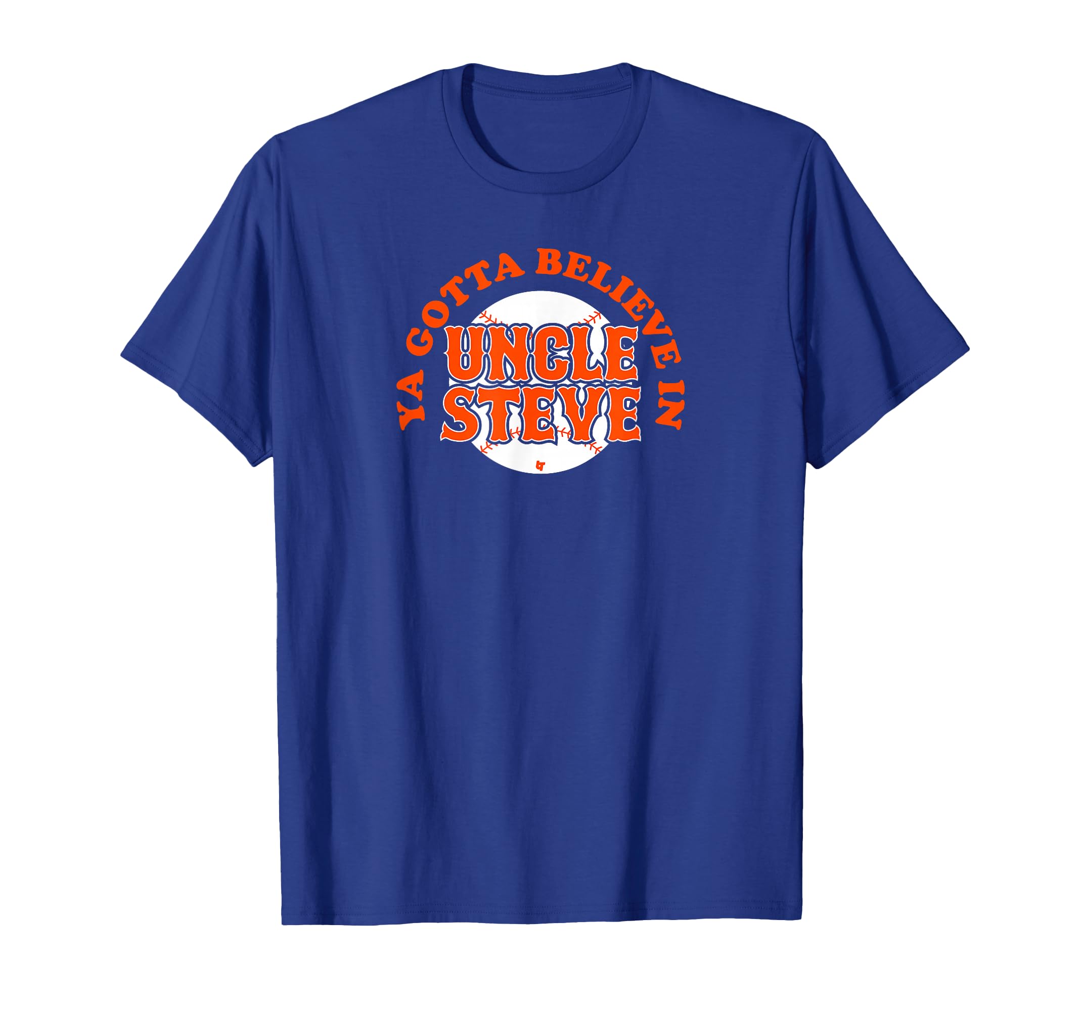 Ya Gotta Believe Uncle Steve Cohen New T-Shirt - Unique Graphic Men Women - T-Shirt, Sweatshirt, Hoodie