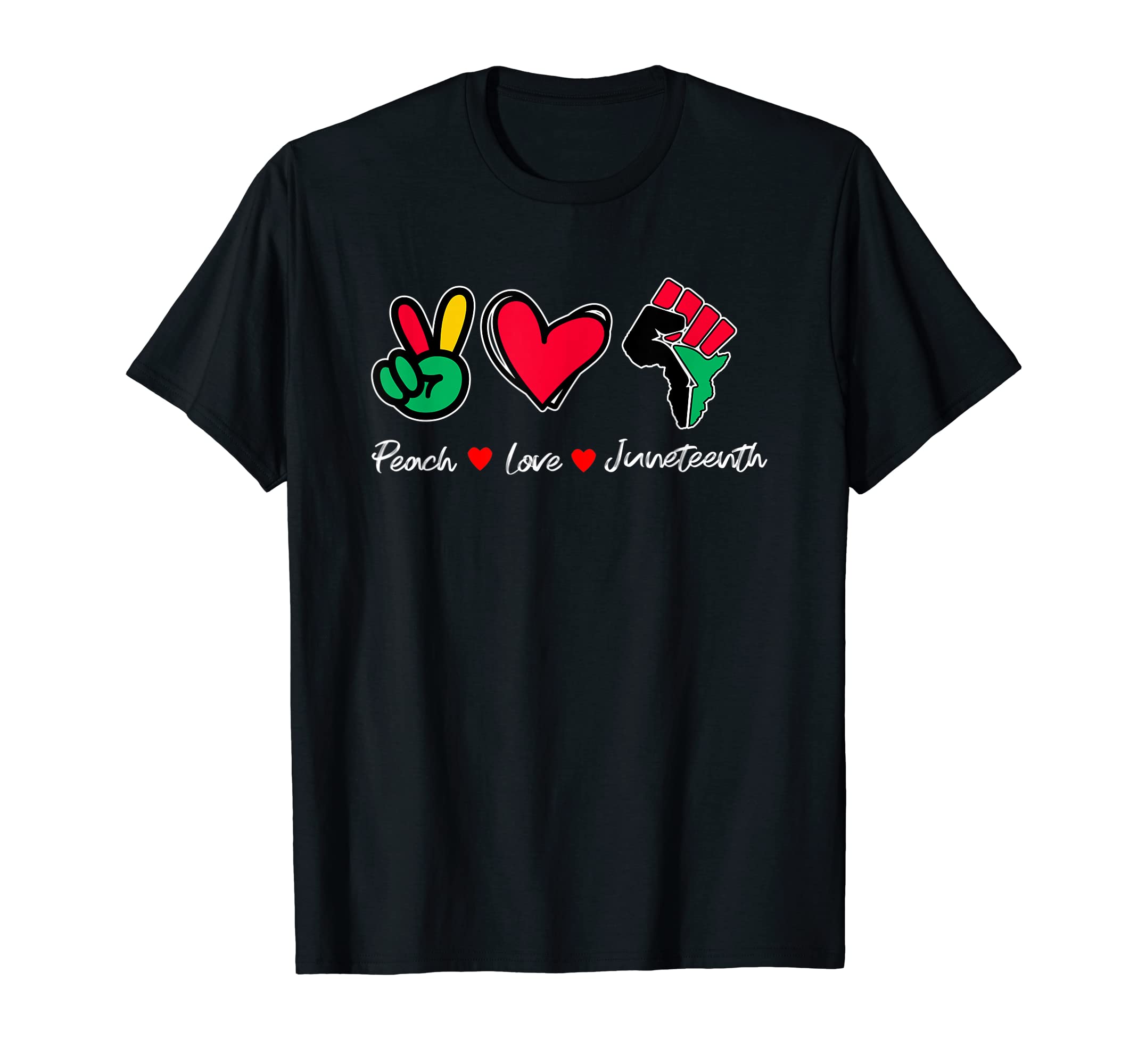 Peace Love And Juneteenth T-Shirt - Graphic Print Men Women - T-Shirt, Sweatshirt, Hoodie
