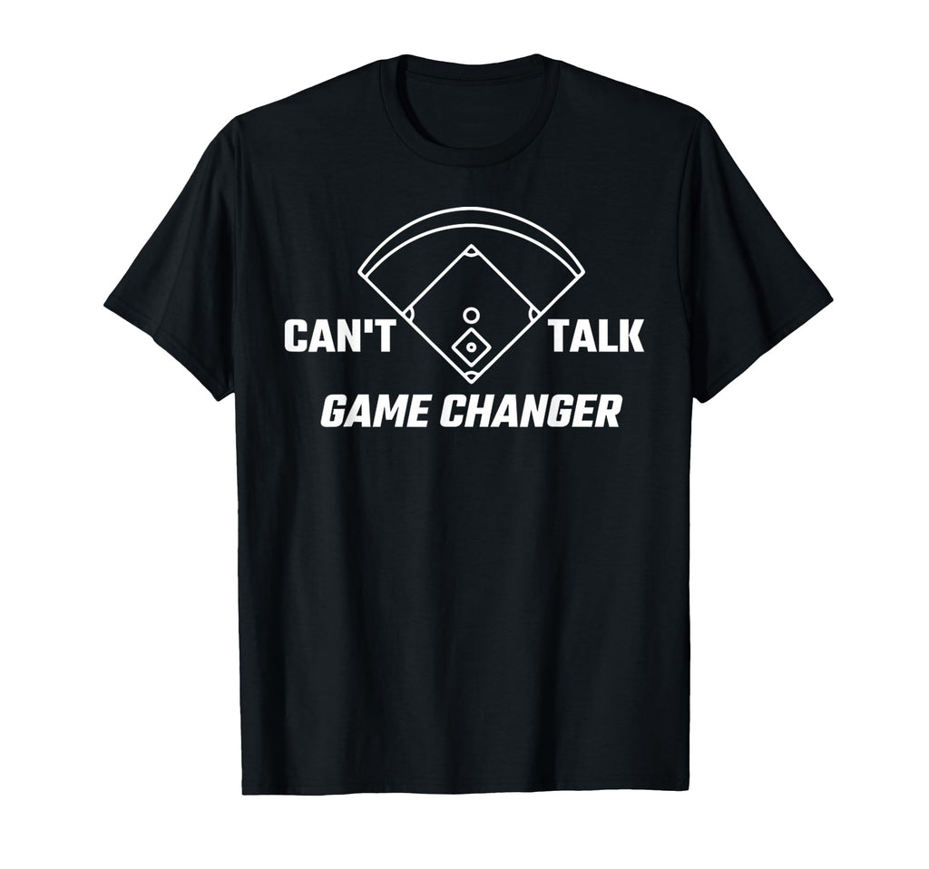 Cant Talk Game Changer Funny Sports Game T-Shirt - Graphic Print Unisex - T-Shirt, Sweatshirt, Hoodie