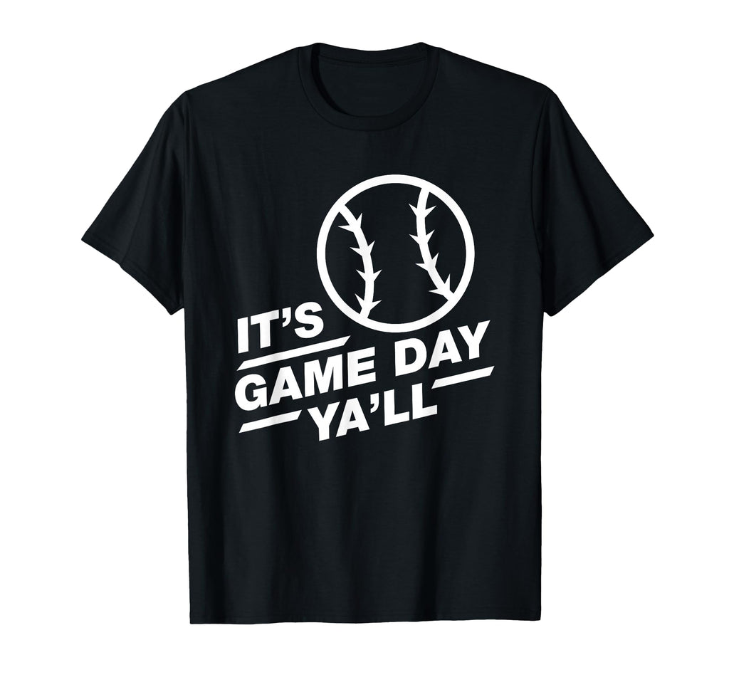 Baseball Its Game Day Yall T-Shirt - Novelty Apparel Unisex - T-Shirt, Sweatshirt, Hoodie