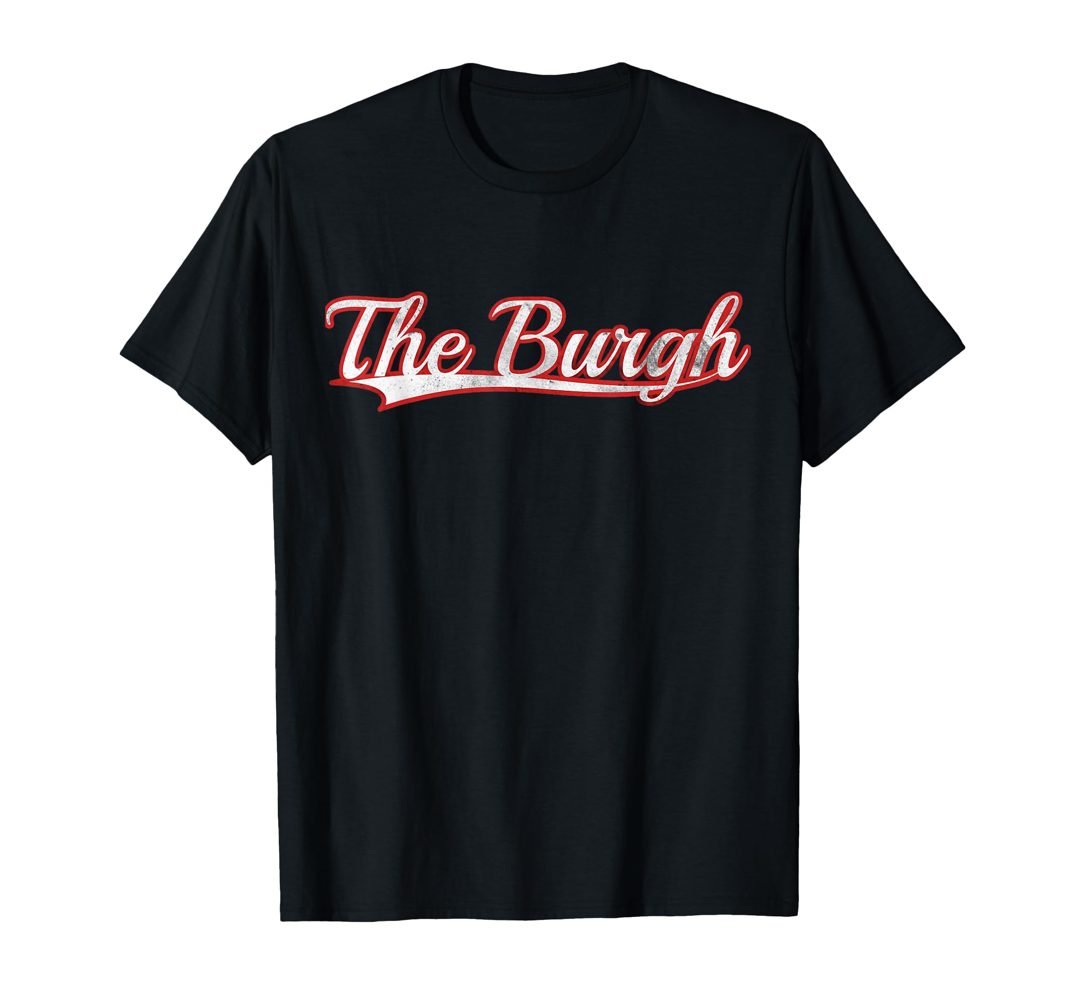 Burgh Pittsburgh Pennsylvania T-Shirt - Fun Novelty Design for Adults - T-Shirt, Sweatshirt, Hoodie