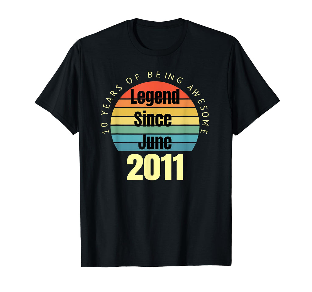 10Th Birthday Legend Since June 2011 T-Shirt - Streetwear Style for Adults - T-Shirt, Sweatshirt, Hoodie