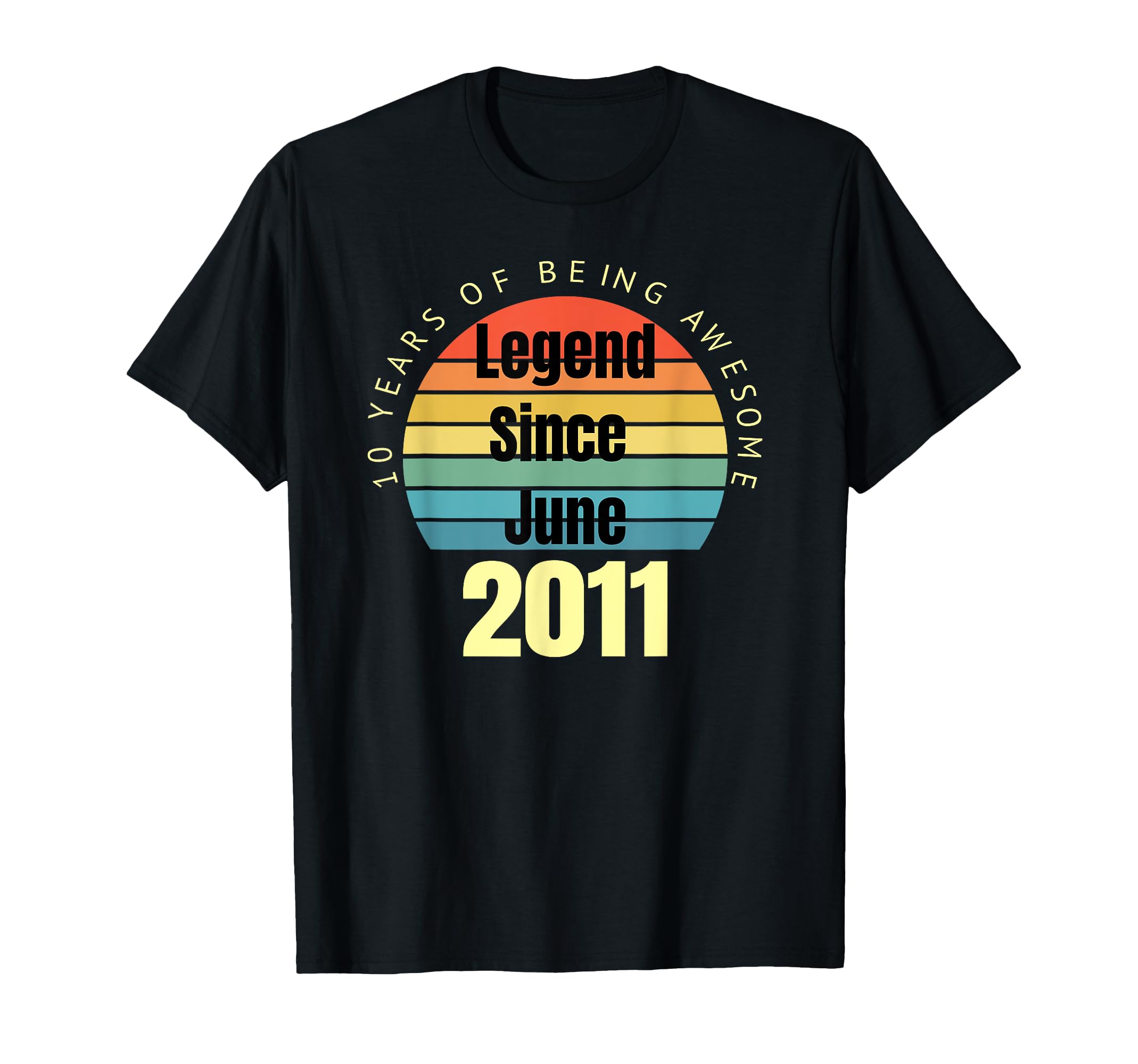 10Th Birthday Legend Since June 2011 T-Shirt - Streetwear Style for Adults - T-Shirt, Sweatshirt, Hoodie