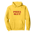 Pizza Slut Y2K Aesthetic Hoodie - Novelty Apparel for Adults - T-Shirt, Sweatshirt, Hoodie