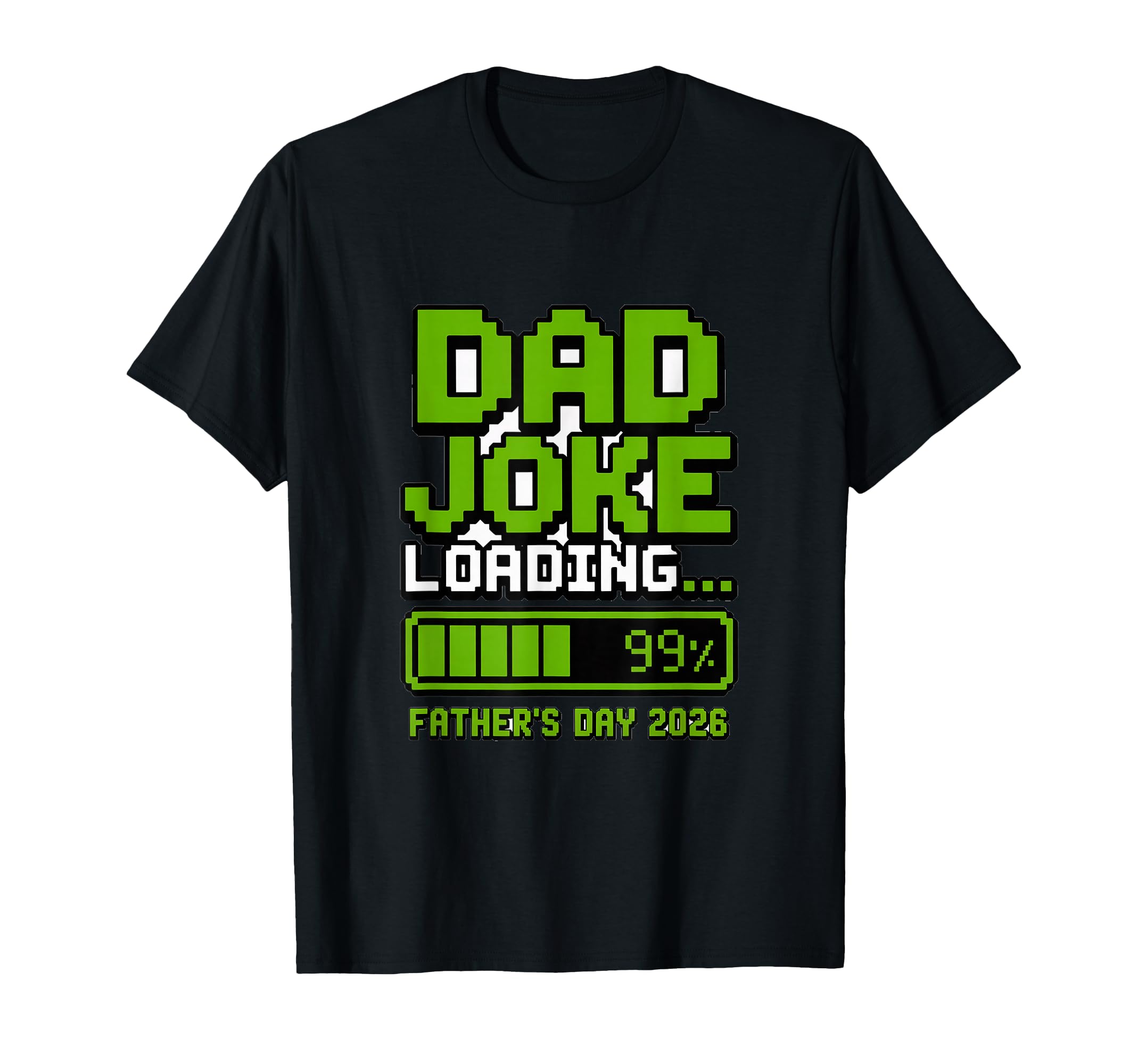 Dad Joke Loading Funny Gamer Dad T-Shirt - Unique Graphic Men Women - T-Shirt, Sweatshirt, Hoodie
