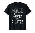 Peace Love And Pilates Live And Love Do T-Shirt - Trendy Graphic Unisex - T-Shirt, Sweatshirt, Hoodie