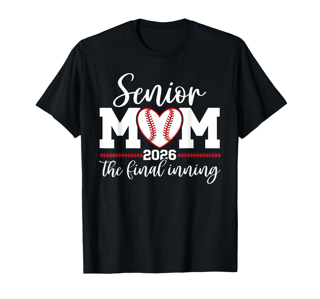 Baseball Senior Mom 2026 Final T-Shirt - Fun Novelty Design for Adults - T-Shirt, Sweatshirt, Hoodie