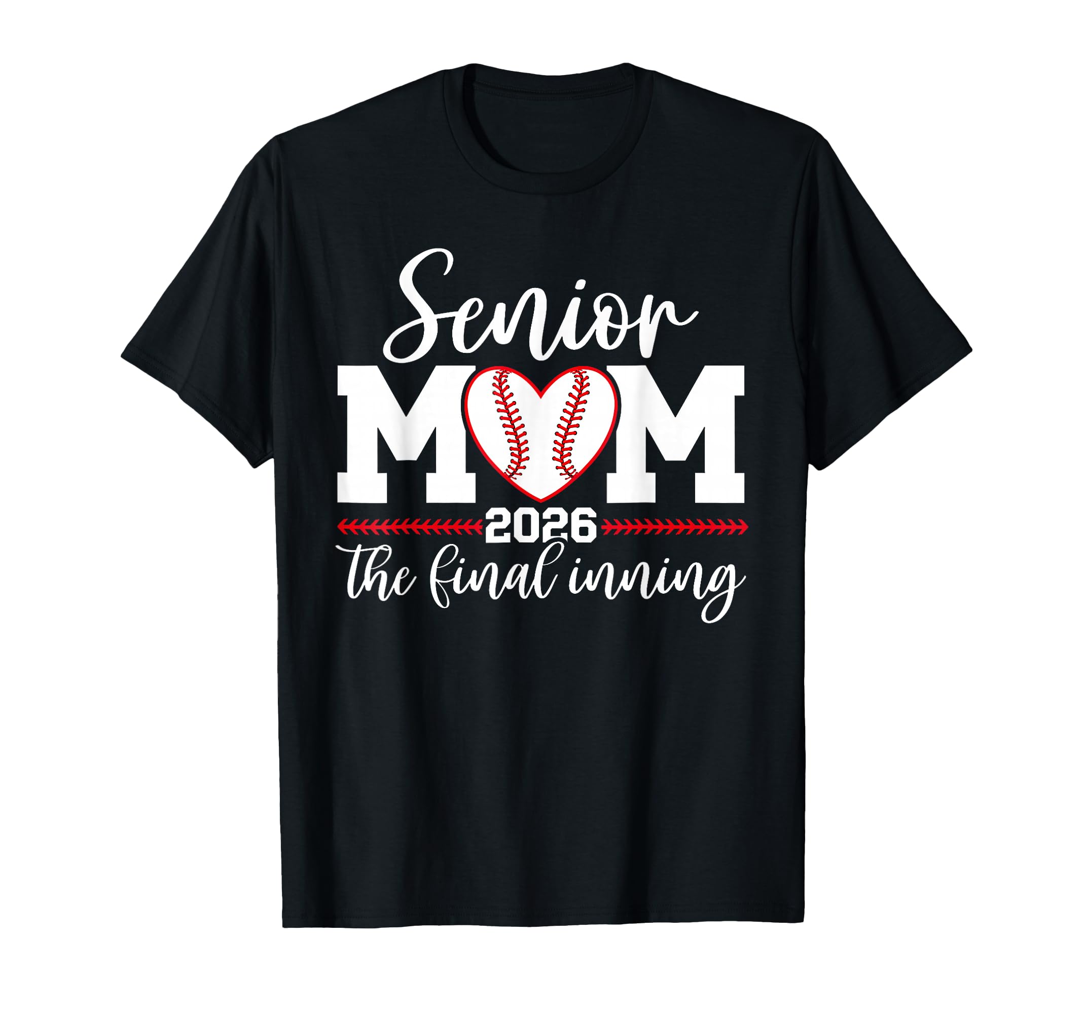 Baseball Senior Mom 2026 Final T-Shirt - Fun Novelty Design for Adults - T-Shirt, Sweatshirt, Hoodie