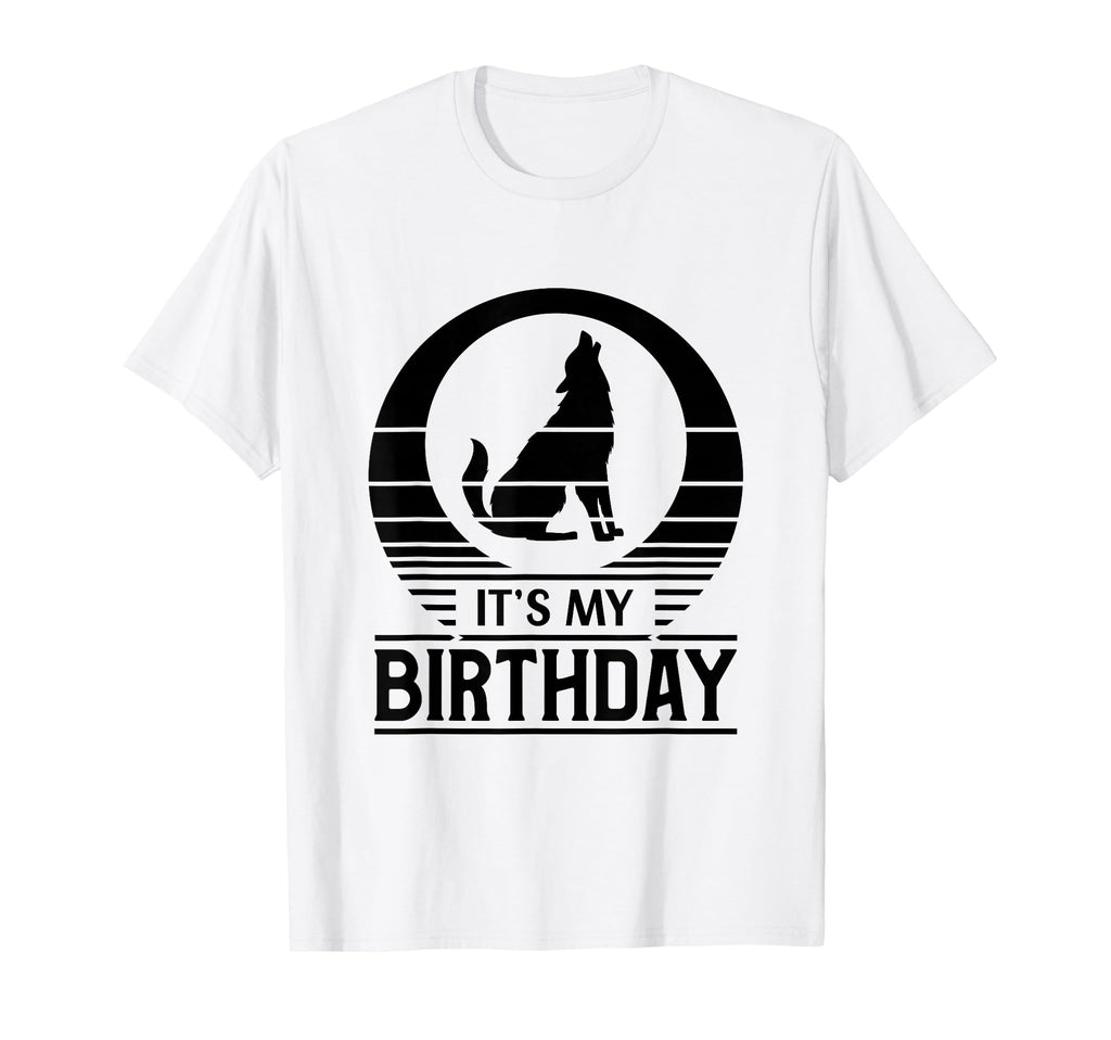 Sunset Happy Birthday Wolf Its My T-Shirt - Fun Novelty Design Unisex - T-Shirt, Sweatshirt, Hoodie