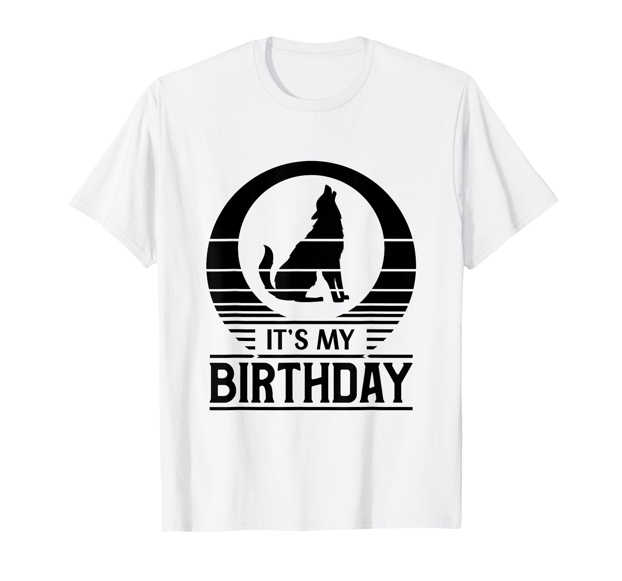 Sunset Happy Birthday Wolf Its My T-Shirt - Fun Novelty Design Unisex - T-Shirt, Sweatshirt, Hoodie