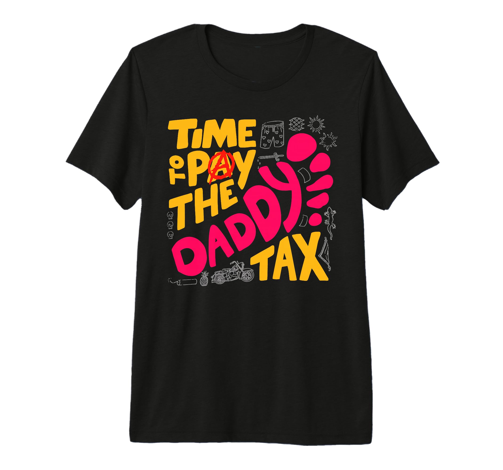 Time To Pay Daddy Tax Funny Gamer Dad T-Shirt - Fun Novelty Design Unisex - T-Shirt, Sweatshirt, Hoodie
