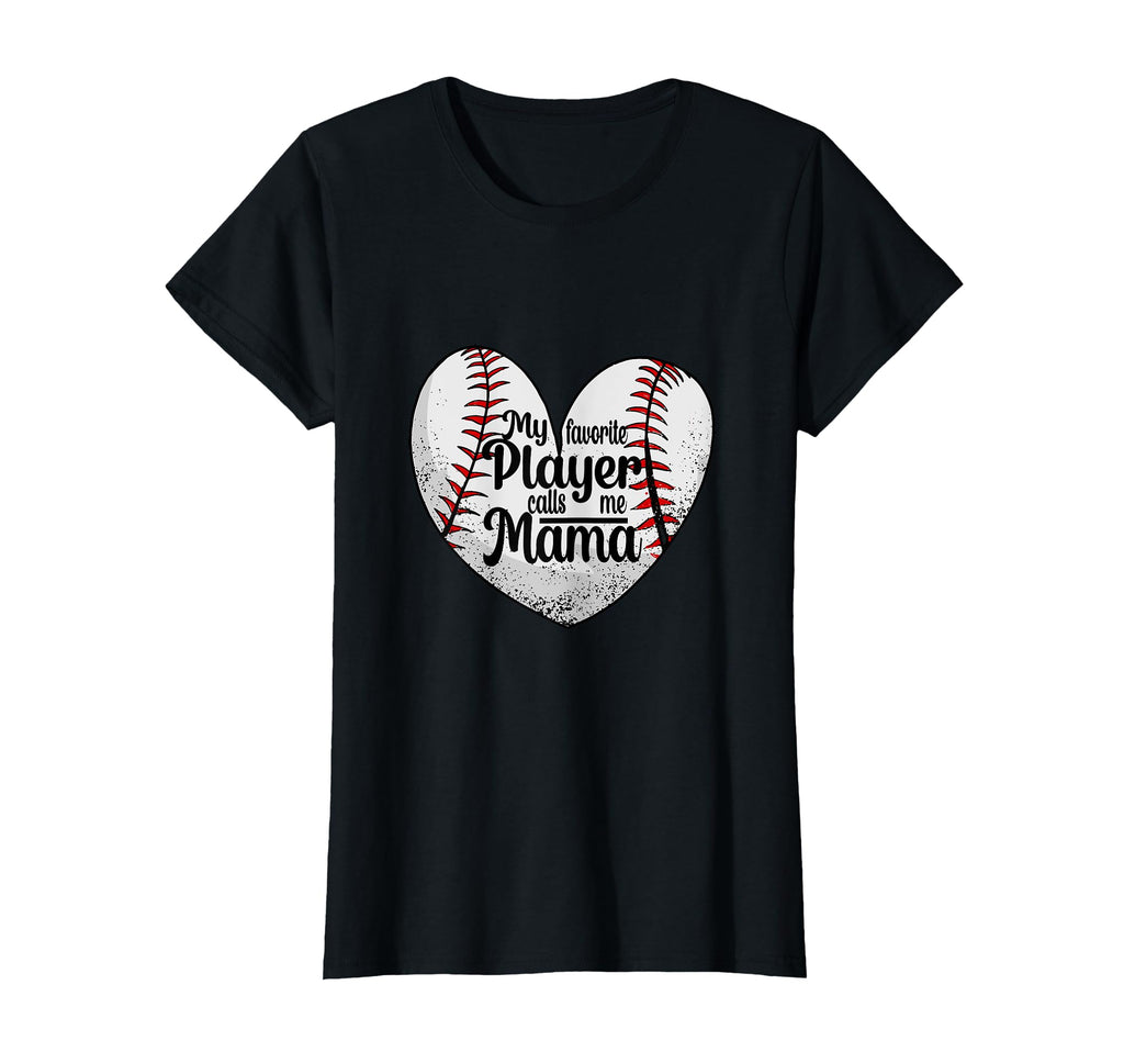 My Favorite Player Calls Me Mama T-Shirt - Trendy Graphic Men Women - T-Shirt, Sweatshirt, Hoodie