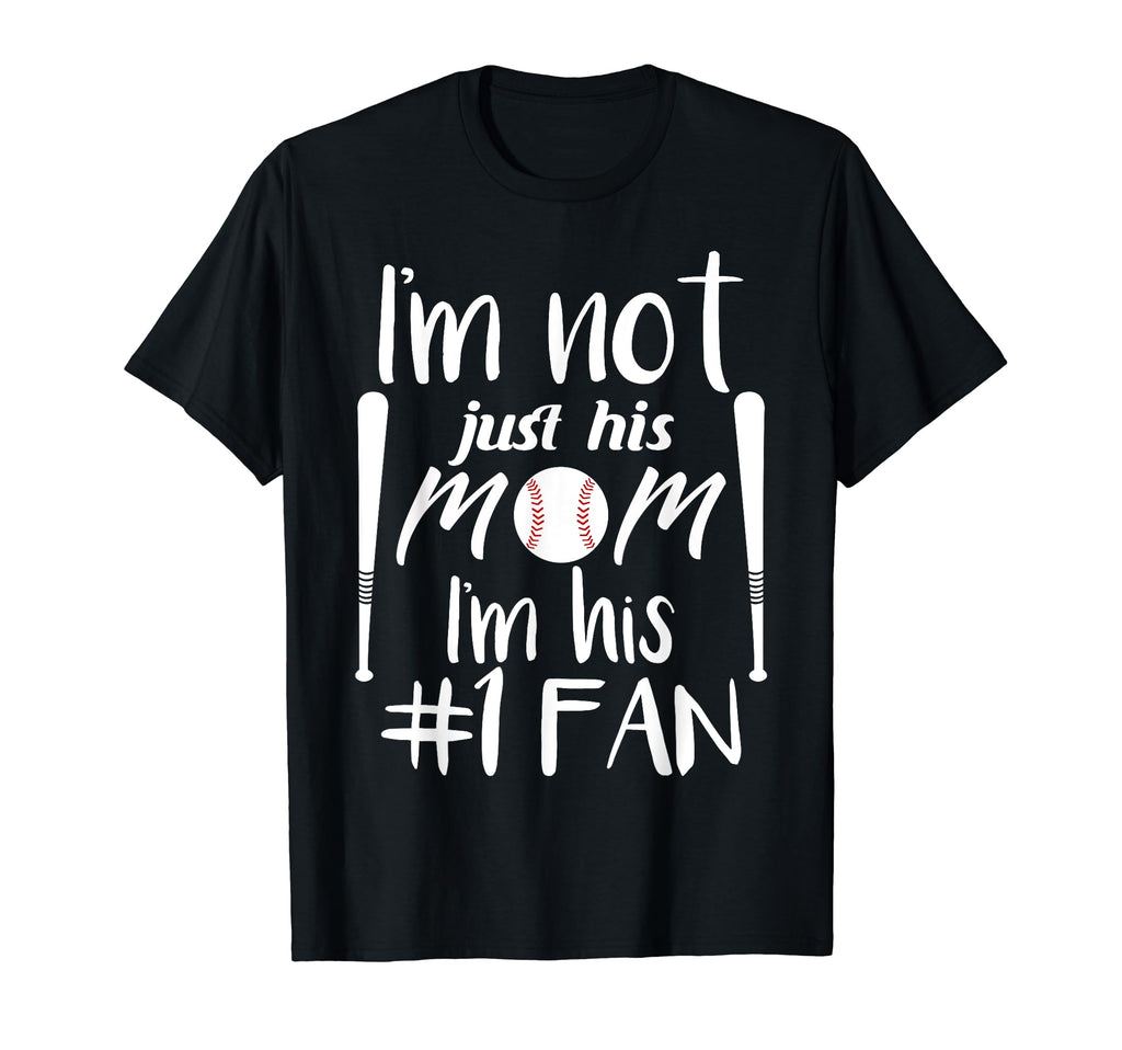 Im Not Just His Mom Im His Number 1 T-Shirt - Streetwear Style for Adults - T-Shirt, Sweatshirt, Hoodie