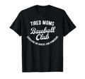Tired Moms Baseball Club T-Shirt - Minimalist Print for Adults - T-Shirt, Sweatshirt, Hoodie