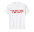 Rumors Are True Y2K Aesthetic T-Shirt - Minimalist Print Unisex - T-Shirt, Sweatshirt, Hoodie