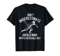 Mens Dont Underestimate Old Baseball Bat T-Shirt - Streetwear Style Unisex - T-Shirt, Sweatshirt, Hoodie