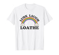 Lurk Laugh Loathe Funny Goth Gothic T-Shirt - Minimalist Print Unisex - T-Shirt, Sweatshirt, Hoodie