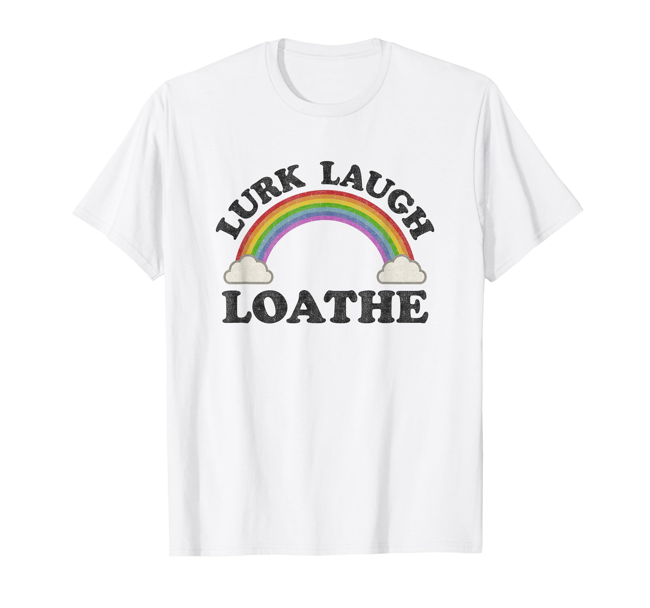 Lurk Laugh Loathe Funny Goth Gothic T-Shirt - Minimalist Print Unisex - T-Shirt, Sweatshirt, Hoodie