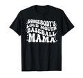 Somebodys Loud Mouth Baseball Mama T-Shirt - Minimalist Print Unisex - T-Shirt, Sweatshirt, Hoodie