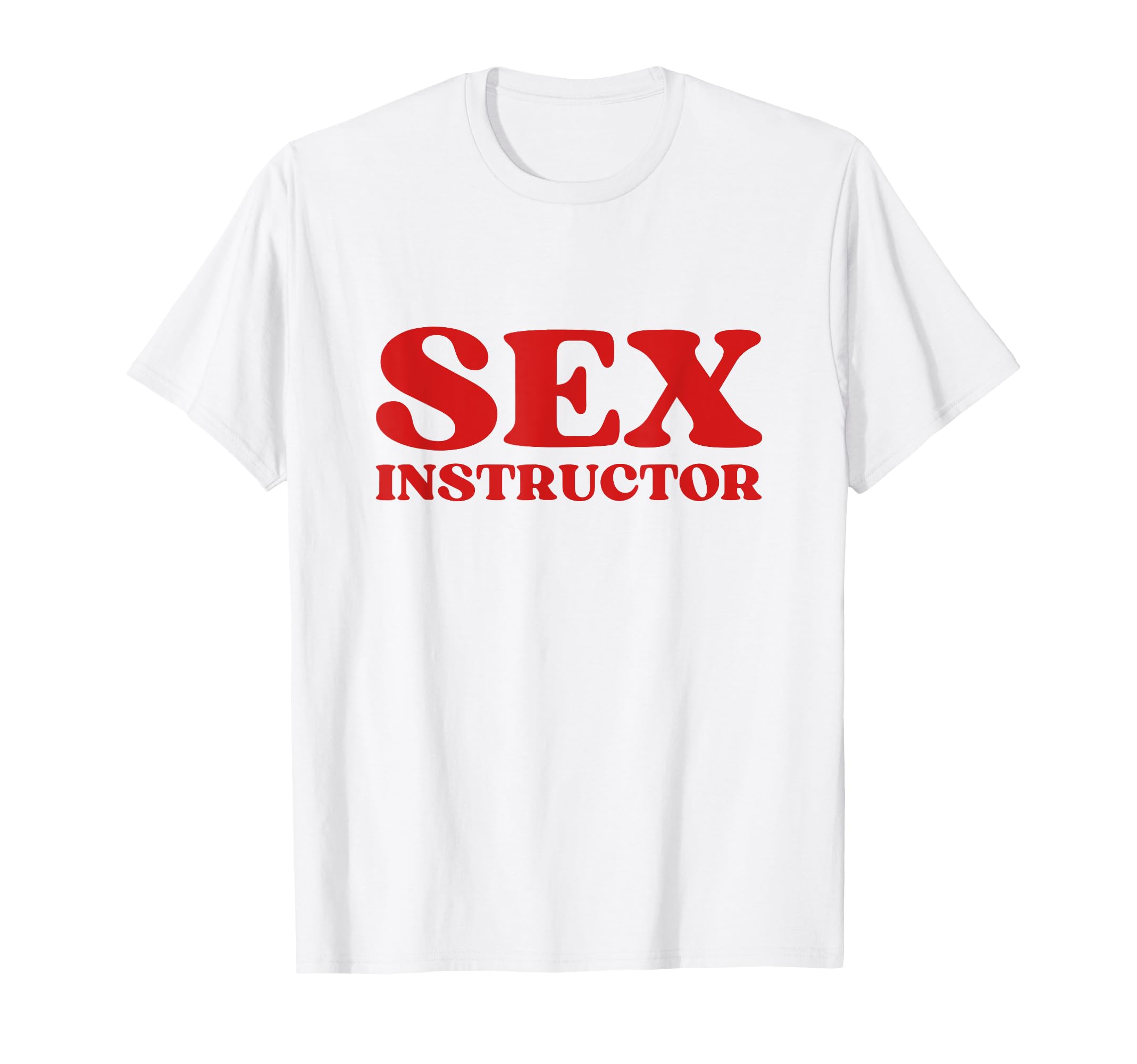 Sex Instructor Y2K Aesthetic T-Shirt - Casual Everyday Wear Unisex - T-Shirt, Sweatshirt, Hoodie
