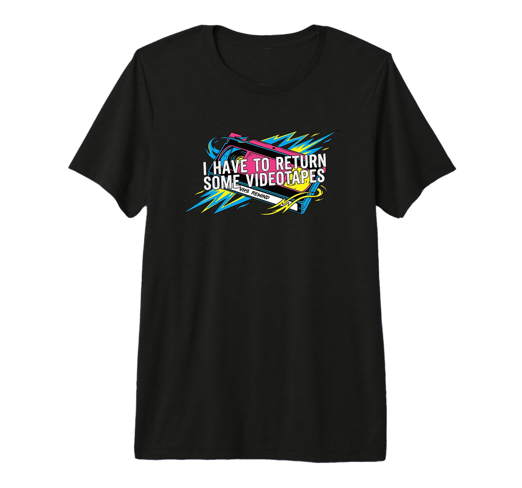 I Have To Return Some Videotapes Vhs T-Shirt - Minimalist Print for Adults - T-Shirt, Sweatshirt, Hoodie