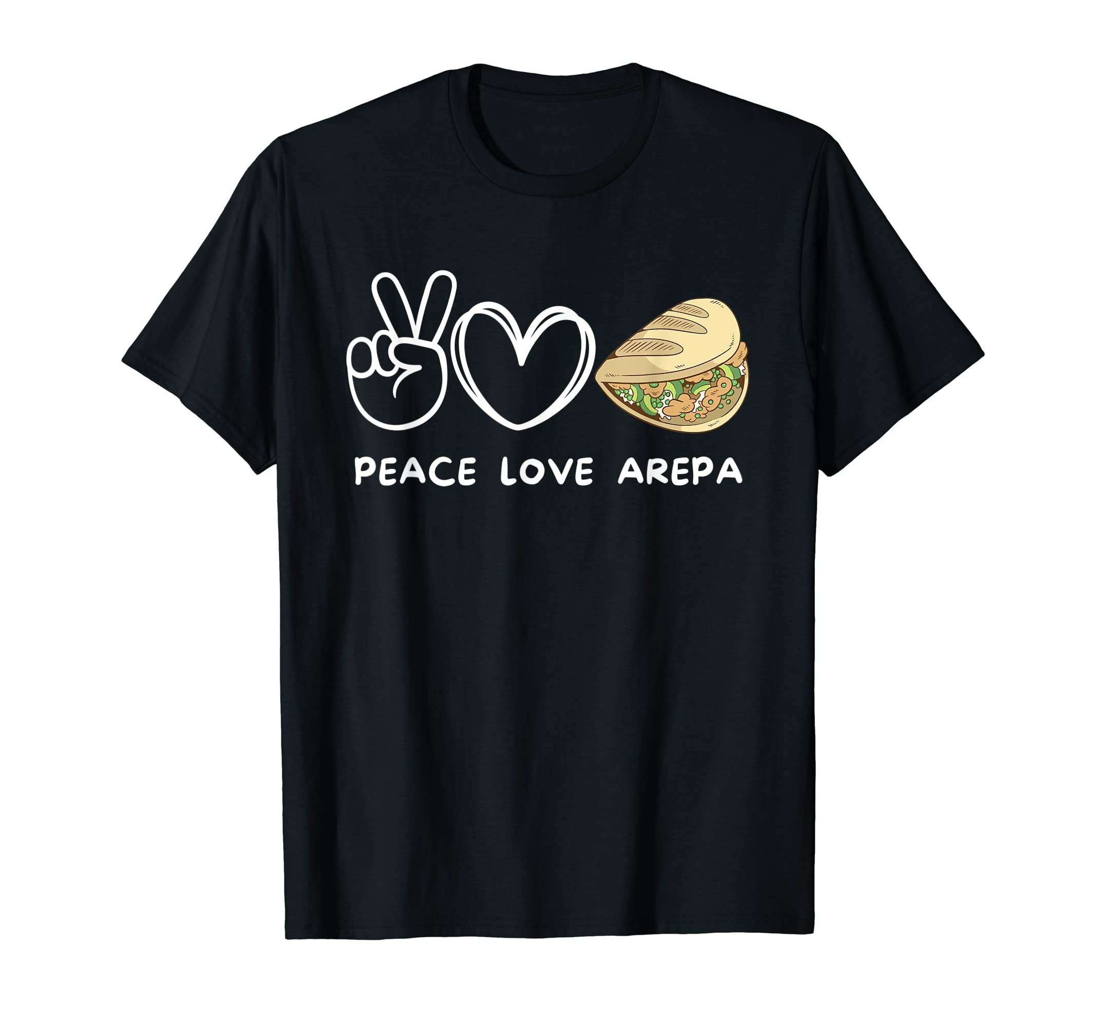 Peace Love Arepa Arepa Lover Food T-Shirt - Custom Art Print for Adults - T-Shirt, Sweatshirt, Hoodie