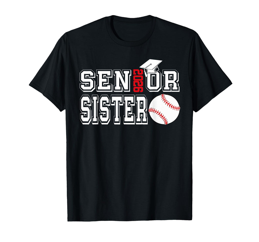 Senior Sister Class 2026 Baseball Sister T-Shirt - Novelty Apparel Unisex - T-Shirt, Sweatshirt, Hoodie