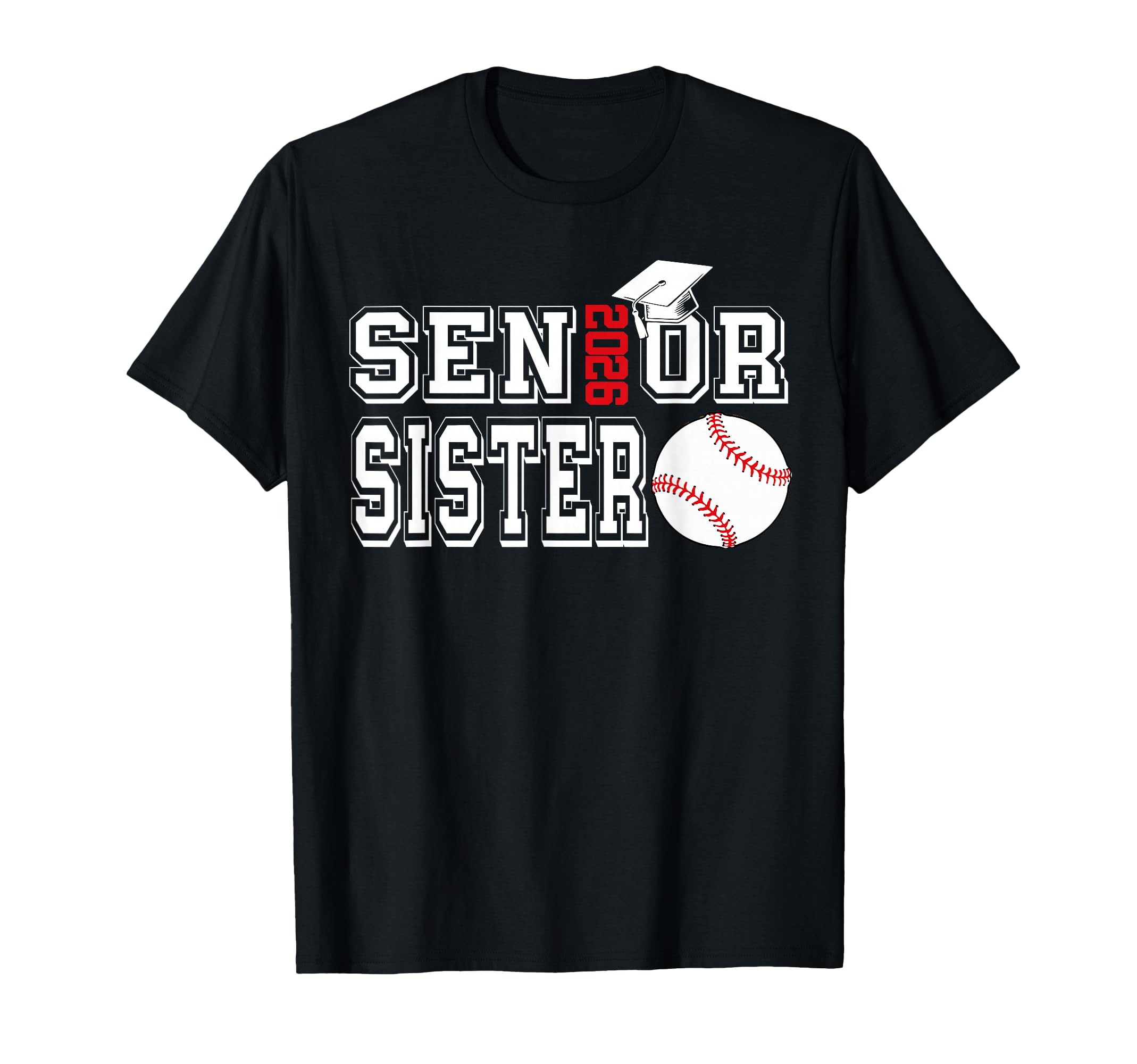 Senior Sister Class 2026 Baseball Sister T-Shirt - Novelty Apparel Unisex - T-Shirt, Sweatshirt, Hoodie