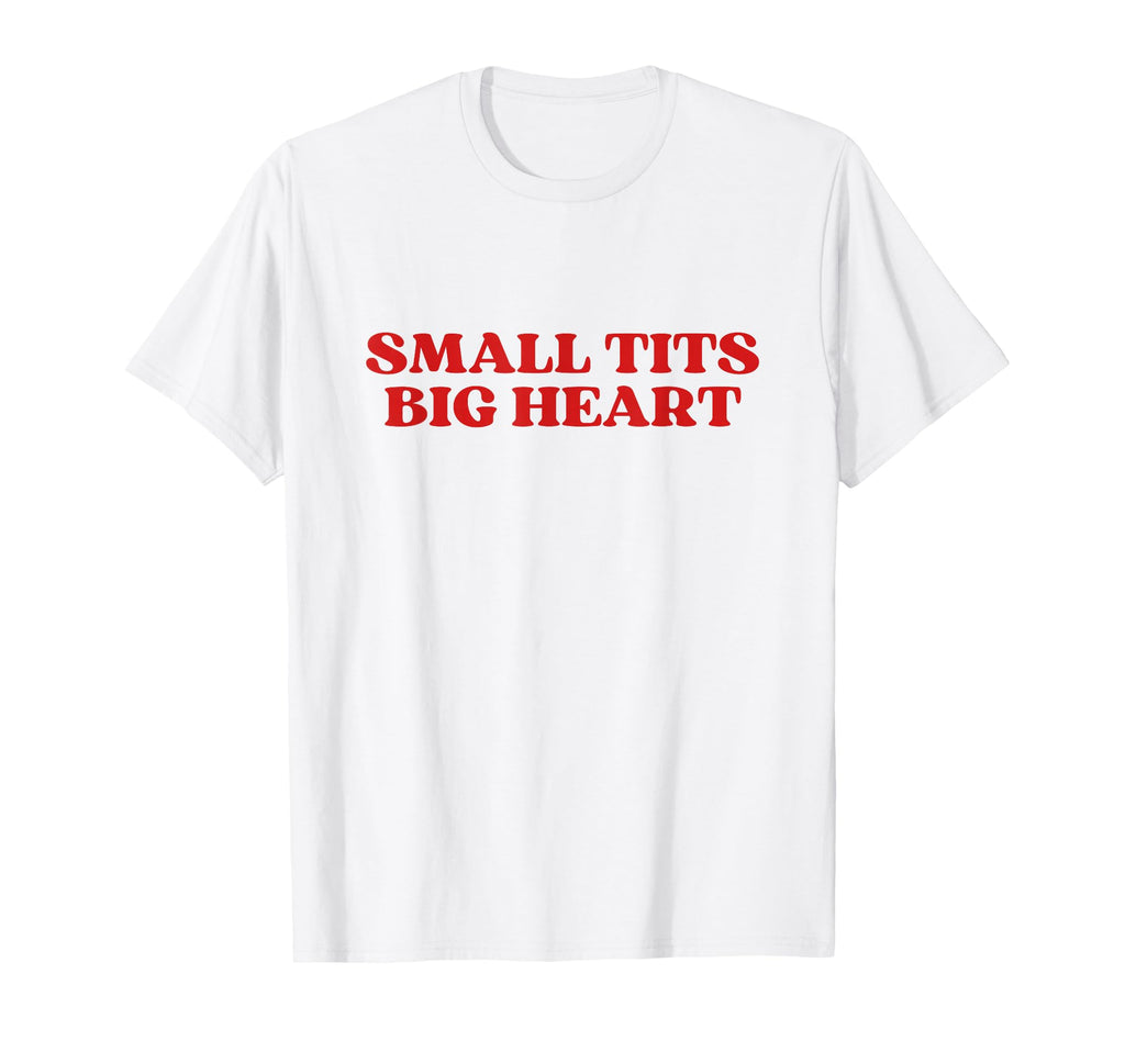 Small Tits Big Heart Y2K Aesthetic T-Shirt - Graphic Print for Adults - T-Shirt, Sweatshirt, Hoodie