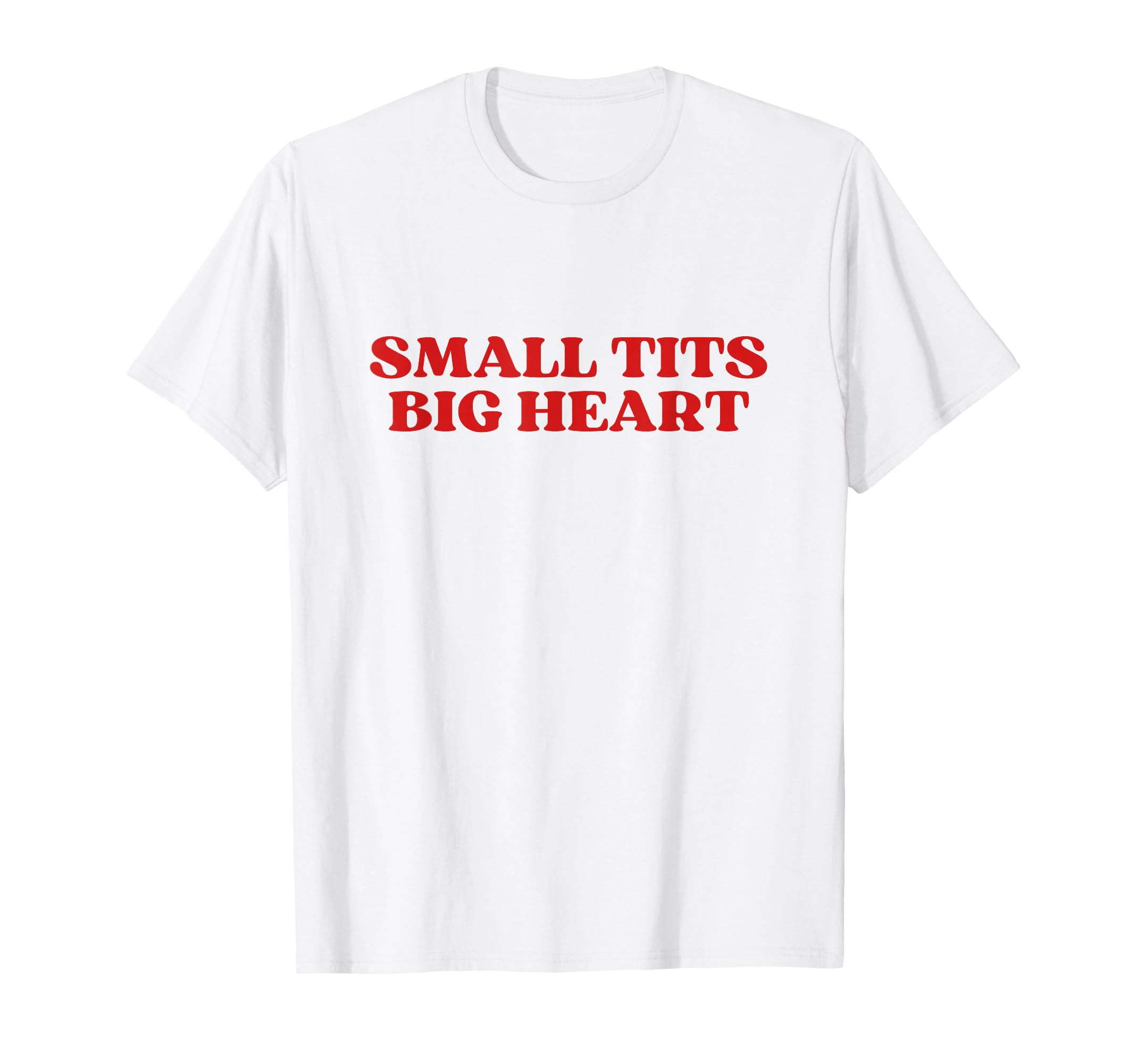 Small Tits Big Heart Y2K Aesthetic T-Shirt - Graphic Print for Adults - T-Shirt, Sweatshirt, Hoodie