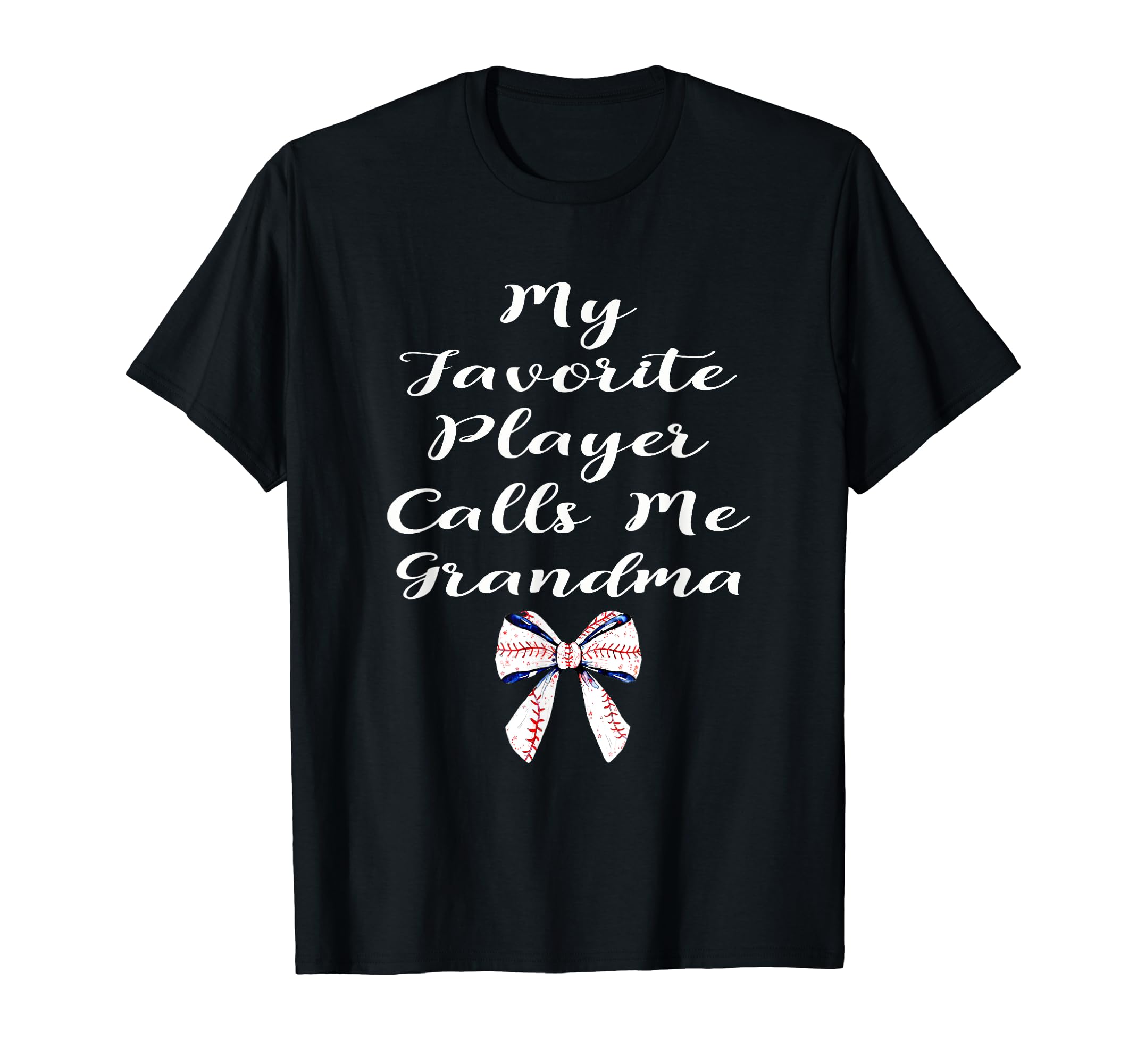 My Favorite Player Calls Me Grandma T-Shirt - Casual Everyday Wear Unisex - T-Shirt, Sweatshirt, Hoodie