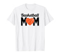 Basketball Mom Sporty Basket Ball T-Shirt - Casual Everyday Wear Unisex - T-Shirt, Sweatshirt, Hoodie