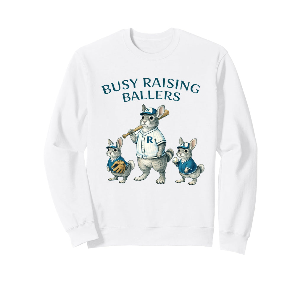 Busy Raising Baller Baseball Sweatshirt - Novelty Apparel Men Women - T-Shirt, Sweatshirt, Hoodie