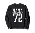 Number 72 Mama Biggest Fan Spirit Sweatshirt - Unique Graphic for Adults - T-Shirt, Sweatshirt, Hoodie