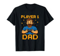 Player 1 Funny Gamer Dad Pixel Art T-Shirt - Novelty Apparel Men Women - T-Shirt, Sweatshirt, Hoodie