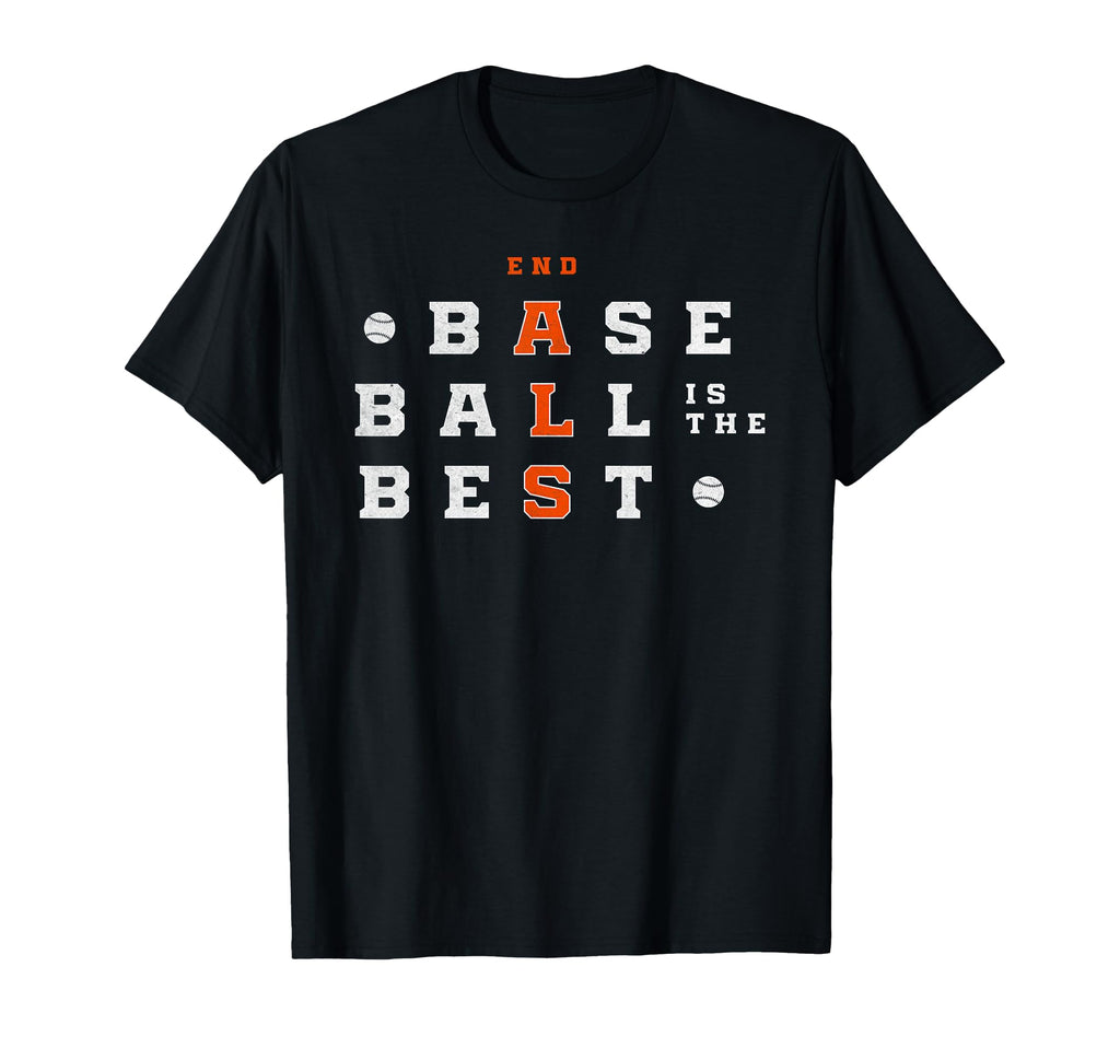 Baseball Is Best End Als T-Shirt - Fun Novelty Design Men Women - T-Shirt, Sweatshirt, Hoodie