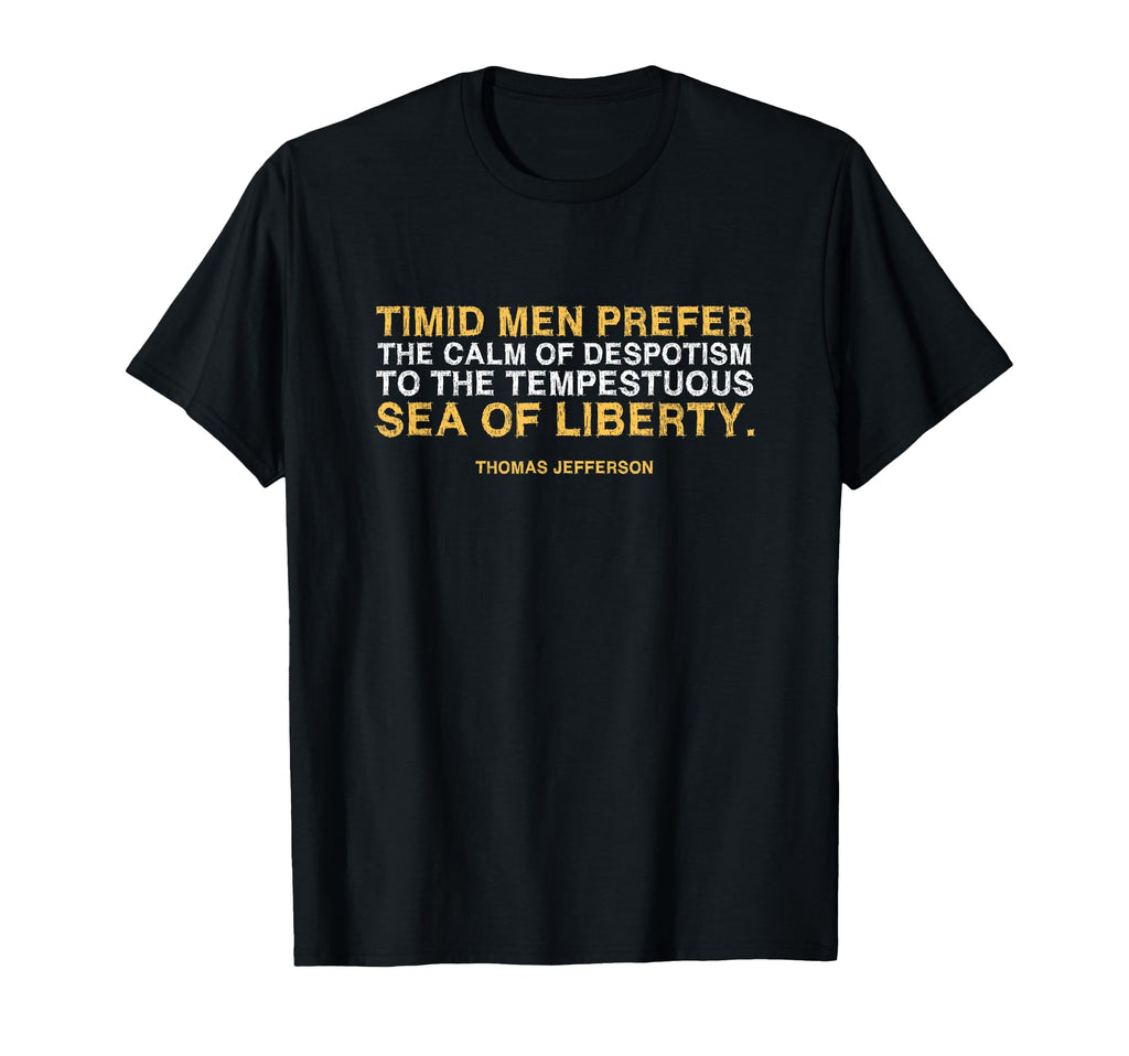 Libertarian Thomas Jefferson Timid T-Shirt - Trendy Graphic for Adults - T-Shirt, Sweatshirt, Hoodie