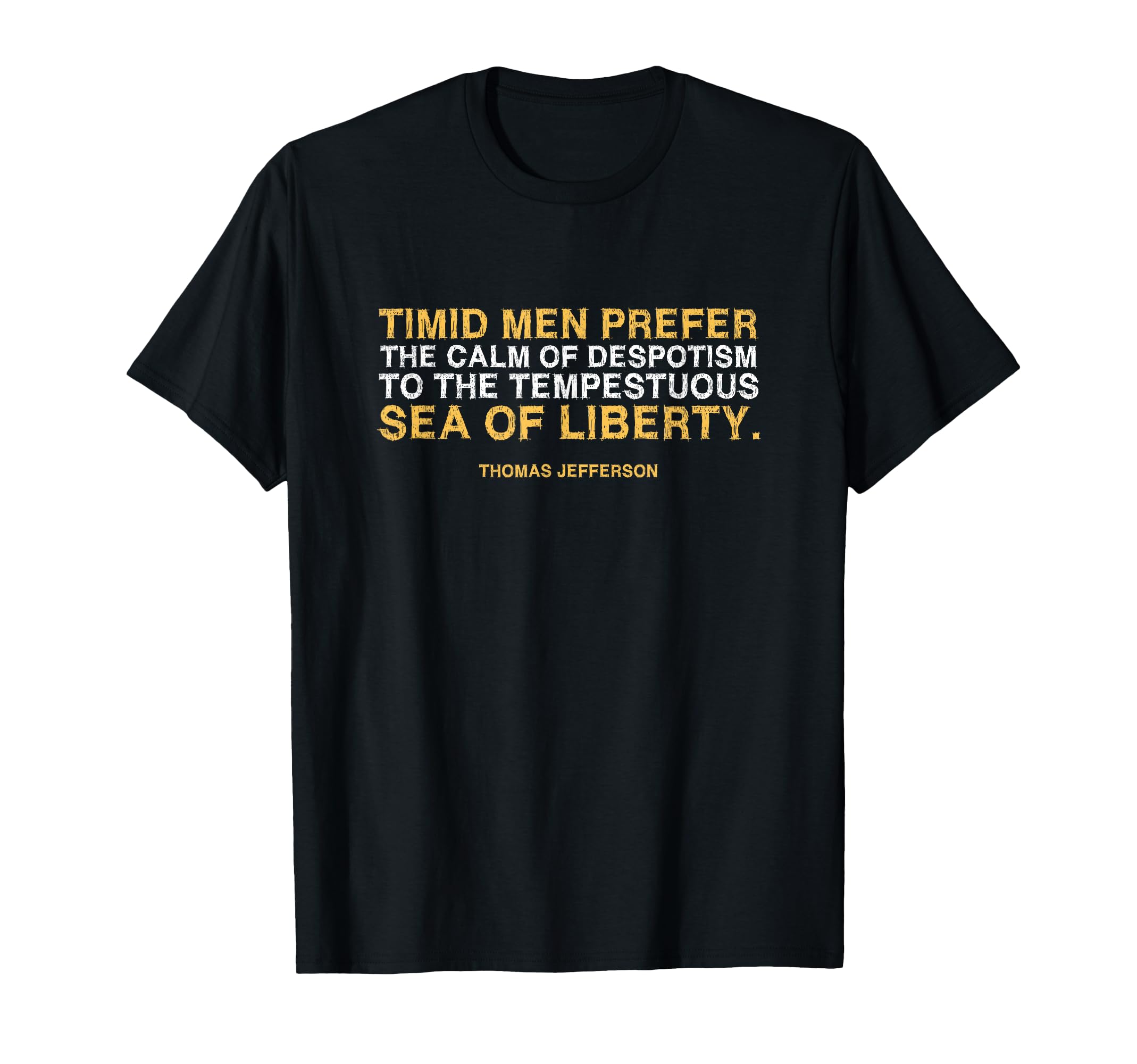 Libertarian Thomas Jefferson Timid T-Shirt - Trendy Graphic for Adults - T-Shirt, Sweatshirt, Hoodie