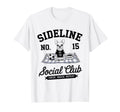 Sideline Social Club Soccer Mom Game Day T-Shirt - Streetwear Style Unisex - T-Shirt, Sweatshirt, Hoodie